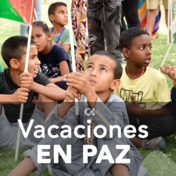«Vacaciones en Paz 2025»: Pronto TODOS los niños y niñas saharauis estarán aquí