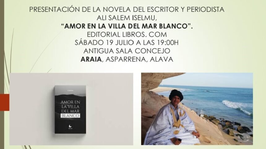 Presentan en Álava la novela «Amor en la villa del mar Blanco» del escritor saharaui, Ali Salem Iselmu | Sahara Press Service (SPS)
