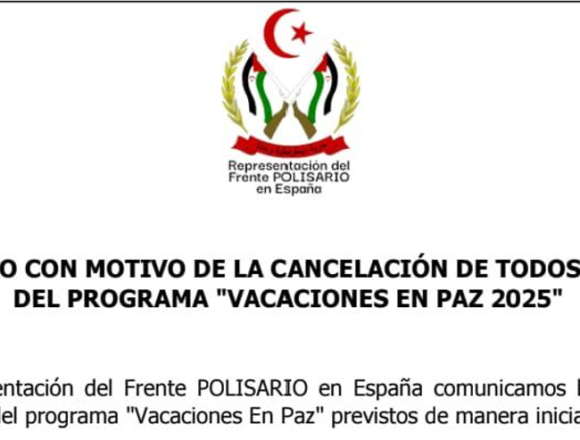 zsdxfghj Desde la Representación del Frente POLISARIO en España se comunica la cancelación de todos los vuelos del programa «VACACIONES EN PAZ 2025» previstos de manera inicial