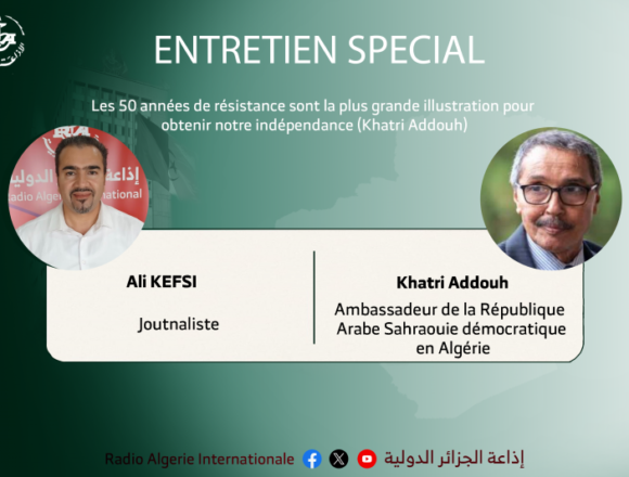 Jatri Adduh: «Cincuenta años de resistencia son la mejor demostración de que alcanzaremos la independencia» | Radio Algérienne