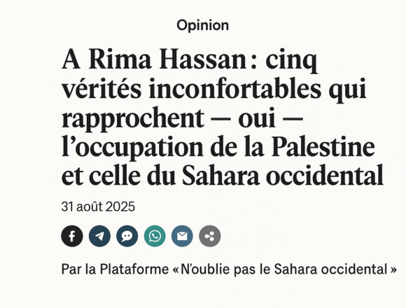 0b8a653d-7627-4e7f-a319-bbe8b8d46e81 Opinion | À Rima Hassan : cinq vérités inconfortables qui rapprochent — oui — l’occupation de la Palestine et celle du Sahara Occidental