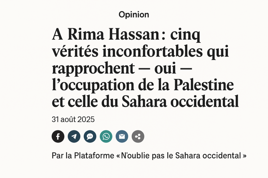 Opinion | À Rima Hassan : cinq vérités inconfortables qui rapprochent — oui — l’occupation de la Palestine et celle du Sahara Occidental