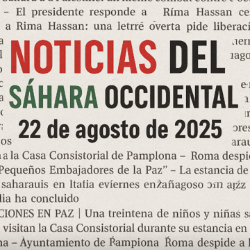 NOTICIAS DEL SÁHARA OCCIDENTAL del 22 de agosto de 2025
