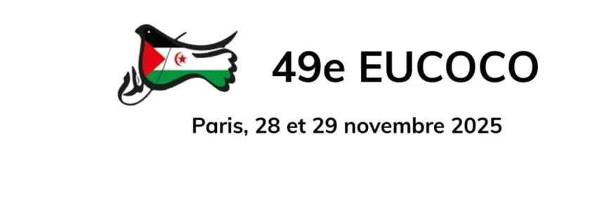 eucoco-2025-1024x341 LA 49e EUCOCO DE PARIS SE PRÉPARE À VITORIA : L’Europe populaire solidaire du peuple sahraoui | lecourrier-dalgerie