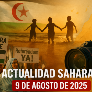 rdtgfrtfertrf Noticias del SAHARA OCCIDENTAL – 9/8/2025 – La Actualidad Saharaui