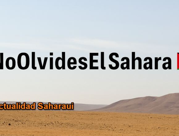 zsdfghjm,. Noticias del SAHARA OCCIDENTAL – 31/8/2025 – La Actualidad Saharaui