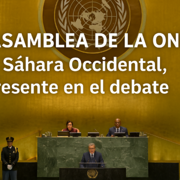 TEMA DEL DÍA | Asamblea de la ONU: El Sáhara Occidental presente en el debate