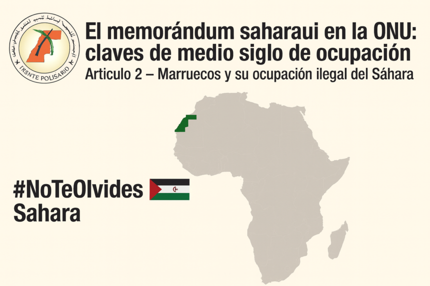 Marruecos y su ocupación ilegal del Sáhara: Memorándum saharaui en la ONU (2)