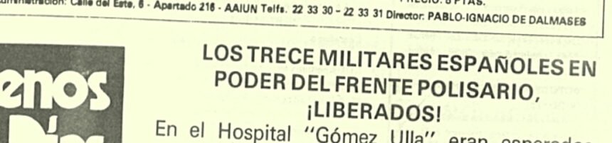 50 años del primer intercambio de prisioneros entre España y el Frente Polisario – EL SAHARA OCCIDENTAL. Blog de Lluís Rodríguez Capdevila