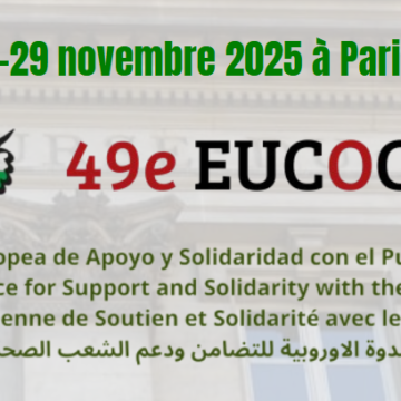 AUTODETERMINATION ET RESPECT DU DROIT DE LA DÉCOLONISATION DU SAHARA OCCIDENTAL !  | 49ème EUCOCO – 28-29 novembre 2025 à Paris