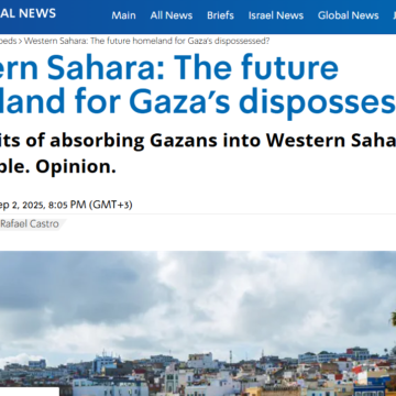 wertyuik Un plan colonial déguisé en “solution humanitaire” : transformer le Sahara Occidental en terre de réinstallation pour les Palestiniens de Gaza