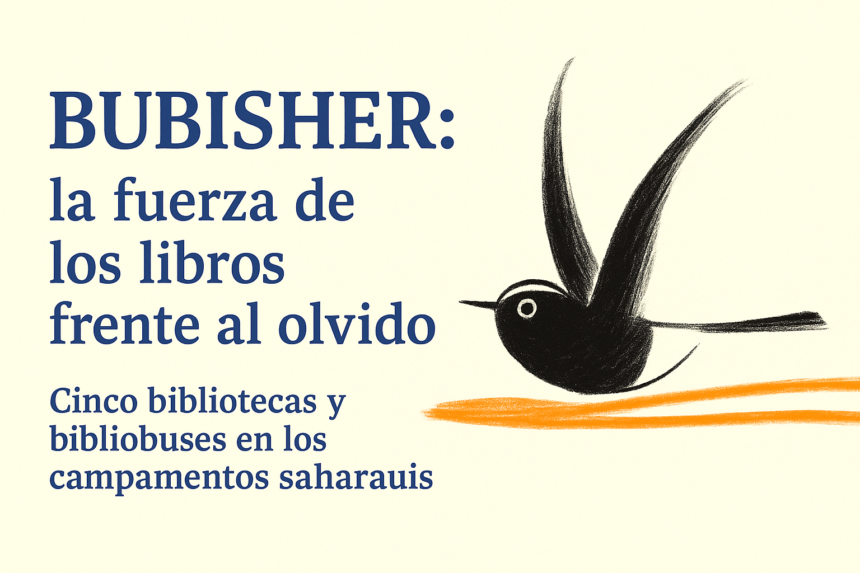 6c990f7f-bb01-4e89-b670-c24c22153501 Bubisher: la fuerza de los libros frente al olvido – Victoria G. Corera