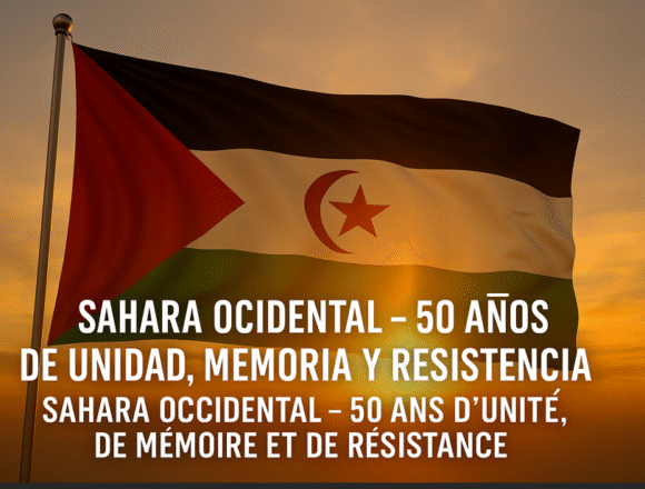 Sahara occidental : cinquante ans d’unité, de mémoire et de résistance