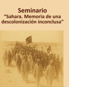 Seminario “Sahara. Memoria de una descolonización inconclusa” – Universidad de Sevilla – 15-16 de octubre