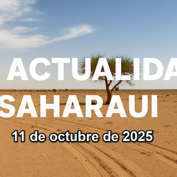 asdfedfg Noticias del SAHARA OCCIDENTAL – 11/10/2025 – La Actualidad Saharaui