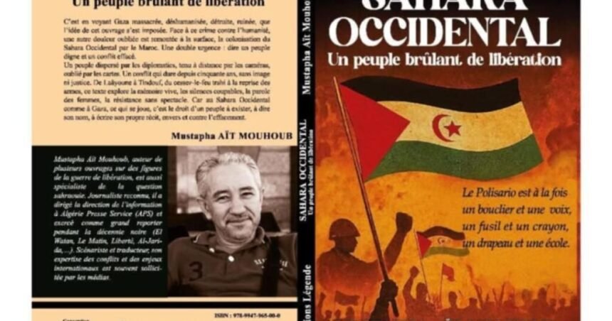 f56664b8-ba63-49ec-b25e-dc3a7d584679 ARGEL / el libro del periodista argelino Mustapha Aït Mouhoub, que refuerza la memoria de la lucha del pueblo saharaui | Sahara Press Service (SPS)
