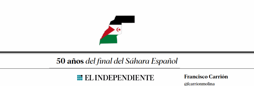 50 años del Sáhara Español: el especial de EL INDEPENDIENTE que rescata una memoria silenciada