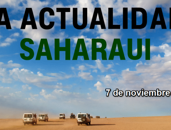 asdfgfdresdfg Noticias del SAHARA OCCIDENTAL – 7/11/2025 – La Actualidad Saharaui