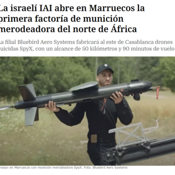 Israel consolida su alianza con Marruecos con una planta de drones de ataque a 35 km de Casablanca