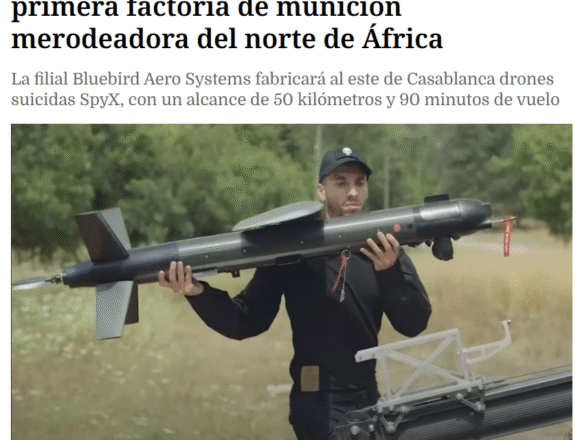 Israel consolida su alianza con Marruecos con una planta de drones de ataque a 35 km de Casablanca