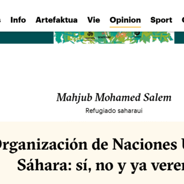 vfrgfrfgrfg naiz: Iritzia | Opinión – La Organización de Naciones Unidas y el Sáhara: sí, no y ya veremos – Por Mahjub Mohamed Salem
