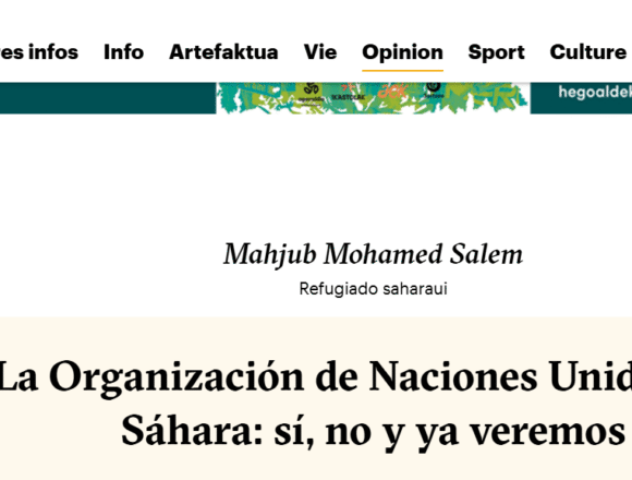 naiz: Iritzia | Opinión – La Organización de Naciones Unidas y el Sáhara: sí, no y ya veremos – Por Mahjub Mohamed Salem