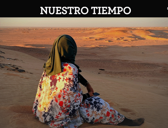 CVFDSADXFDAWSD «En el país de unos»: vidas y resistencias en los campamentos saharauis – Asier Aldea (con la colaboración de Ana Eva Fraile) publicado en NUESTRO TIEMPO de la Universidad de Navarra