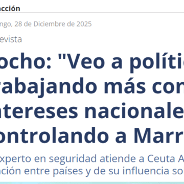 DFDESWEDFDEWSEDF Cocho: «Veo a políticos trabajando más contra los intereses nacionales que controlando a Marruecos» – CEUTA Ahora