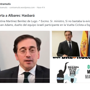 Carta a Albares: Hasbará – Cristina Martínez Benítez de Lugo en Contramutis