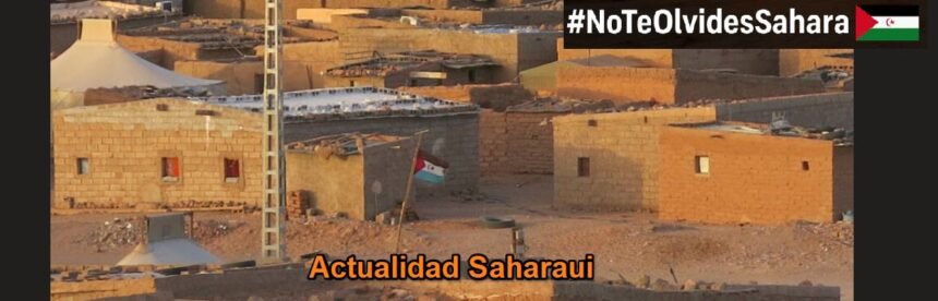 Noticias del SAHARA OCCIDENTAL – 31/12/2025 – La Actualidad Saharaui