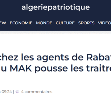 Panique chez les agents de Rabat : le lâchage du MAK pousse les traitres à fuir au Maroc – algerie patriotique