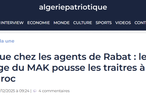 esrdtfrewert (1) Panique chez les agents de Rabat : le lâchage du MAK pousse les traitres à fuir au Maroc – algerie patriotique