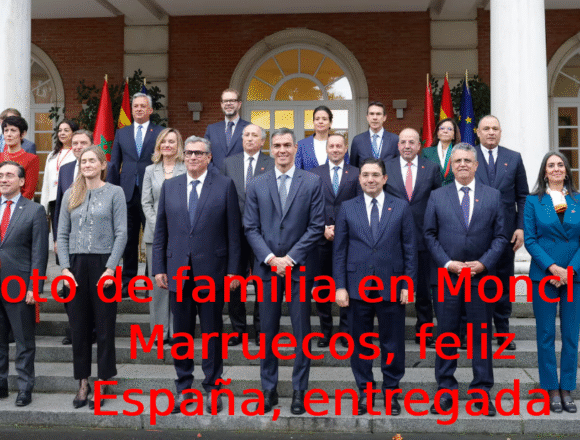 fdghretryertyrt (1) LA FAMILIA FELIZ DE MONCLOA: sonrisas para Rabat, silencio para el Sáhara