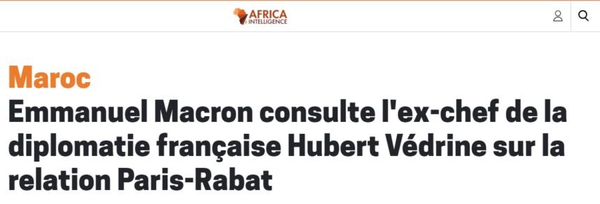 gre32q Macron et Védrine : les coulisses de la relation Paris-Rabat et l’influence du lobby pro-marocain