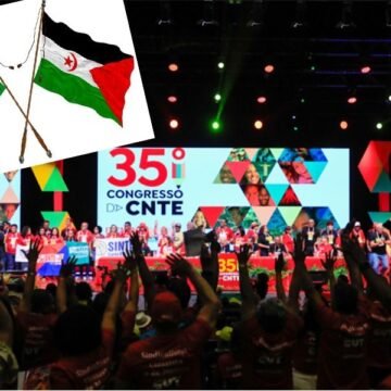 Brasil / 35 ° Congreso de CNTE reafirma su Apoyo a lucha del pueblo saharaui | Sahara Press Service (SPS)