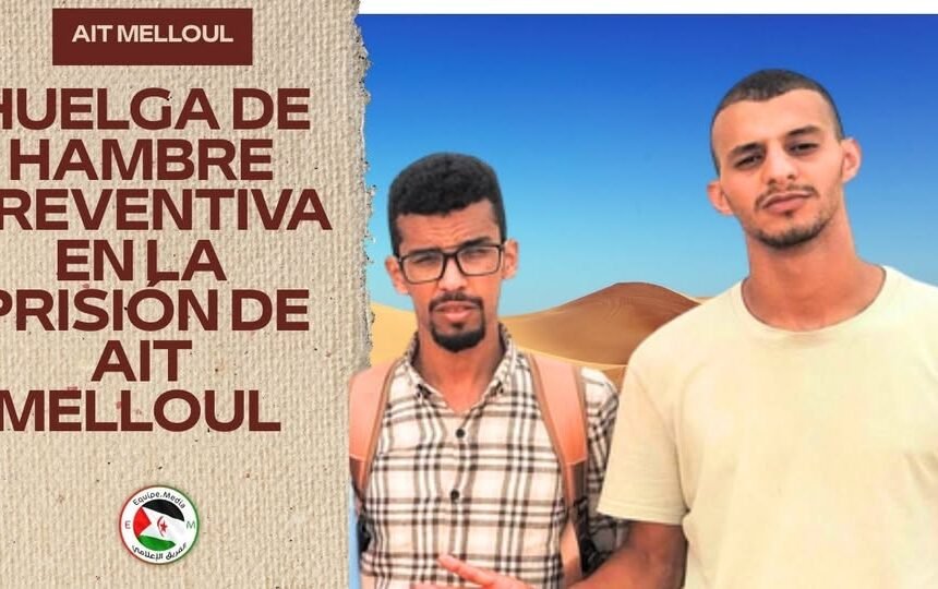 Equipe Media: Huelga de hambre preventiva de los dos estudiantes y presos civiles saharauis en Ait Melloul (Marruecos)