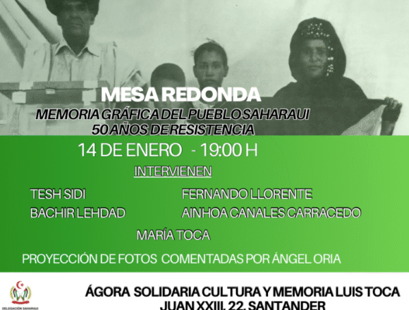 Memoria gráfica del pueblo saharaui. 50 años de resistencia. 14 enero. Ágora Solidaria Cultura y Memoria Luis Toca. Cantabria.