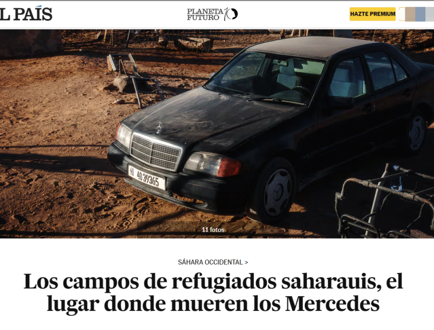 asdqASDQawsd Los campos de refugiados saharauis, el lugar donde mueren los Mercedes