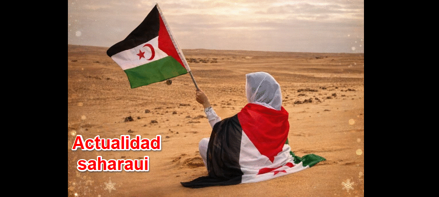 Noticias del SAHARA OCCIDENTAL – 1/1/2026 – La Actualidad Saharaui