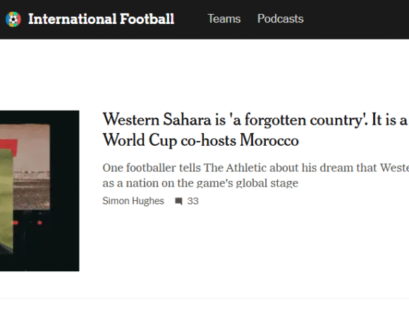 The Athletic, vinculado al diario The New York Times, arroja luz sobre la ocupación del Sahara Occidental y evidencia la realidad de la ocupación