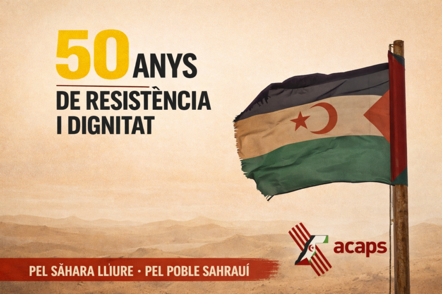 50 anys de la República Àrab Sahrauí Democràtica: La dignitat que no es rendeix | ACAPS Catalunya