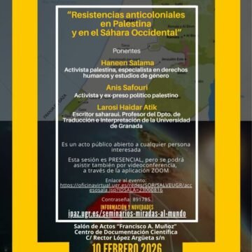 Miradas al mundo | Resistencias anticoloniales en Palestina y en el Sáhara Occidental / Haneen Salama, Anis Safouri y Larosi Haidar Atik – Canal UGR