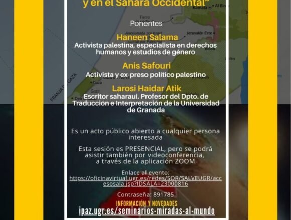 Cartel-10-febrero-2026-Miradas-al-mundo Miradas al mundo | Resistencias anticoloniales en Palestina y en el Sáhara Occidental / Haneen Salama, Anis Safouri y Larosi Haidar Atik – Canal UGR