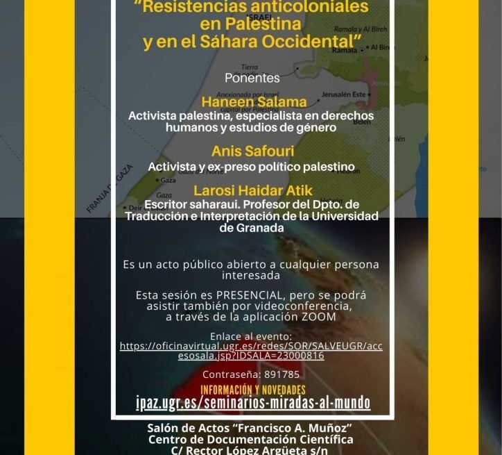 Miradas al mundo | Resistencias anticoloniales en Palestina y en el Sáhara Occidental / Haneen Salama, Anis Safouri y Larosi Haidar Atik – Canal UGR