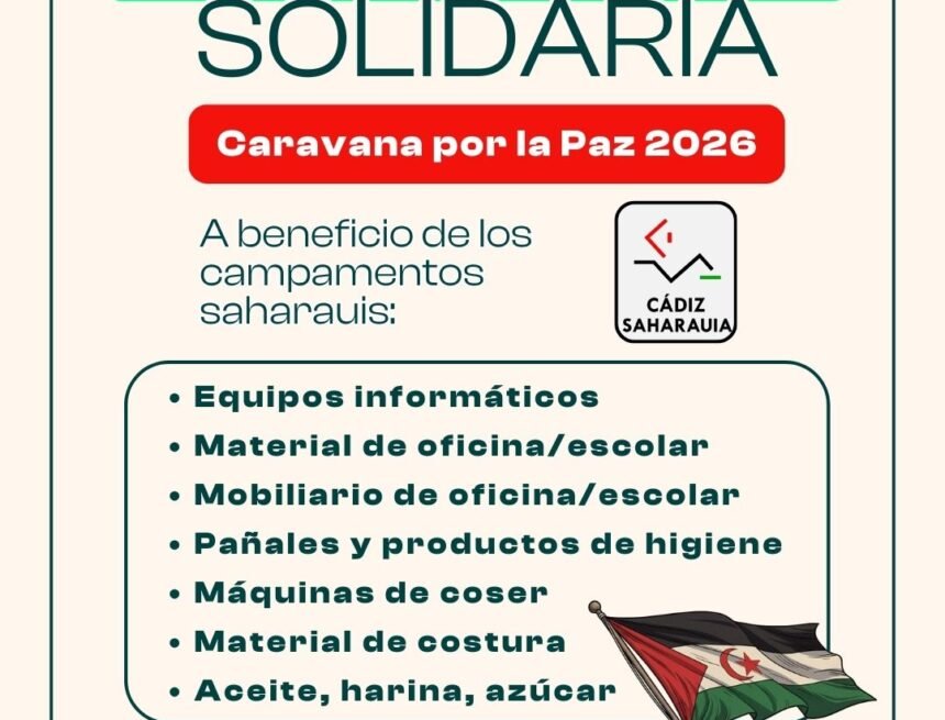 Cádiz Saharauia lanza campaña solidaria para la ‘Caravana por la Paz 2026’ · Cádiz Noticias