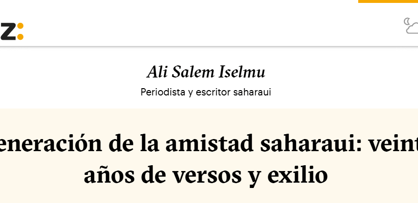 Generación de la amistad saharaui: veinte años de versos y exilio –  Ali Salem Iselmu en Iritzia | naiz: