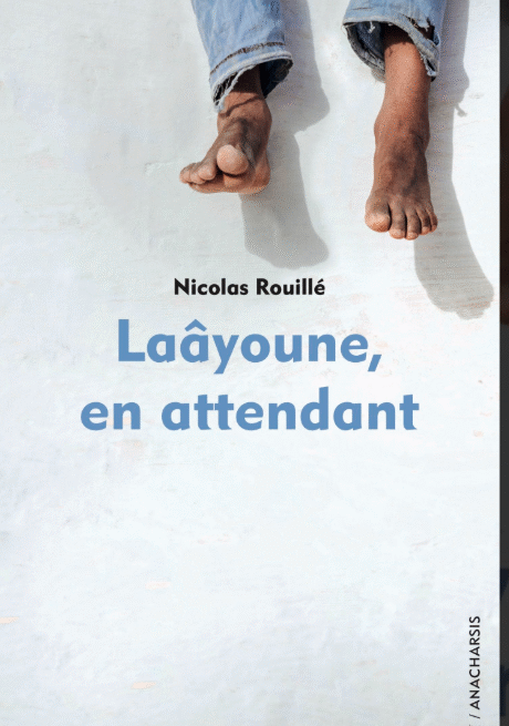 Jeunesse sahraouie à Laâyoune occupée : entre attente, exil et résistance silencieuse