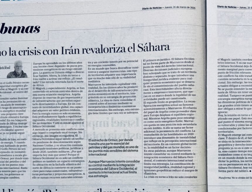 Cómo la crisis con Irán revaloriza el Sáhara – Carlos Cristóbal en Noticias de Navarra