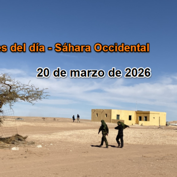 213qw4er35465ty Claves del Sáhara Occidental – 20 de marzo de 2026: presión sobre la ONU y reactivación del frente jurídico