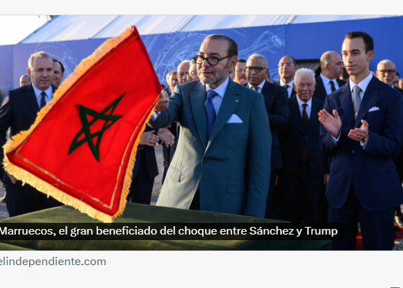 Marruecos, el gran beneficiado del choque entre Sánchez y Trump: una lectura geopolítica del conflicto del Sáhara Occidental